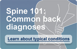 Spine 101: Common back diagnoses